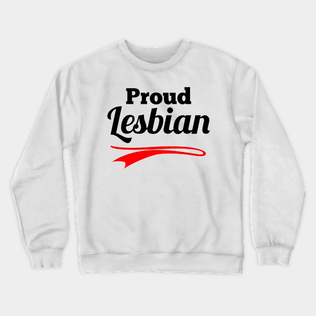 proud lesbian Crewneck Sweatshirt by FromBerlinGift